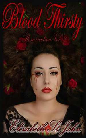 Blood Thirsty (Vol.3) de Elizabeth St John