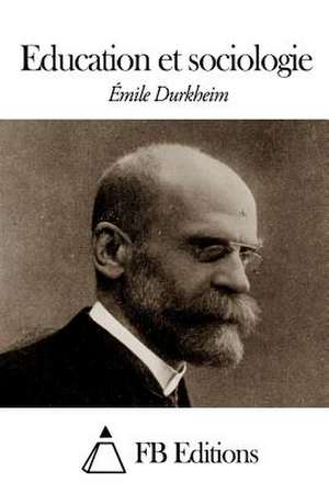 Education Et Sociologie de Emile Durkheim