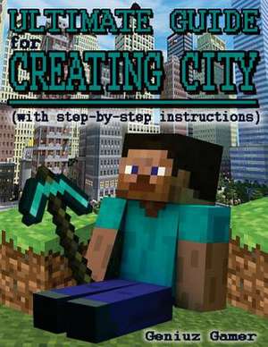 Ultimate Guide for Creating City (with Step-By-Step Instructions) de Geniuz Gamer