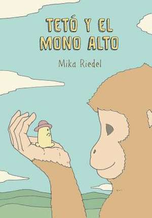 Teto and the Tall Monkey (Spanish) de Mika Riedel