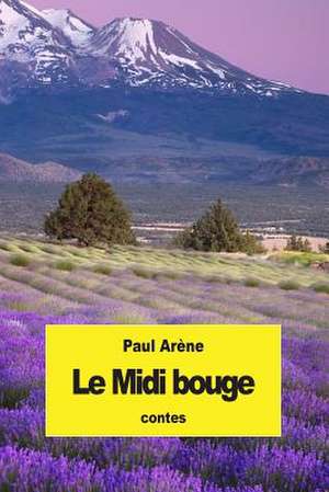 Le MIDI Bouge de Paul Arene