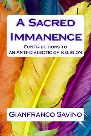 A Sacred Immanence de Gianfranco Savino