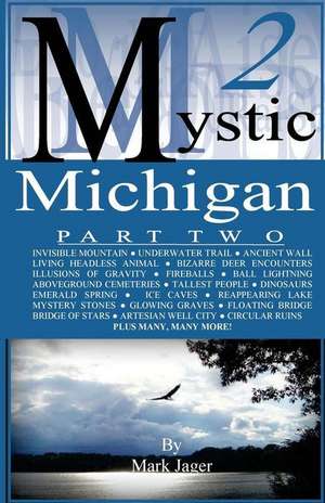 Mystic Michigan Part 2 de Mark Jager