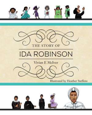 The Story of Ida Robinson de Vivian E. McIver