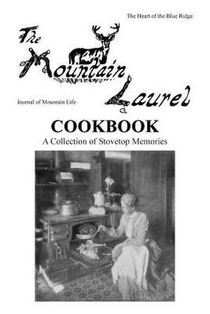 The Mountain Laurel Cookbook de The Mountain Laurel