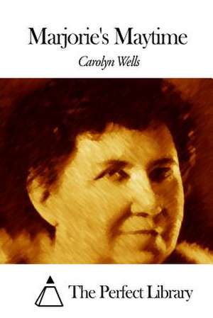 Marjorie's Maytime de Carolyn Wells