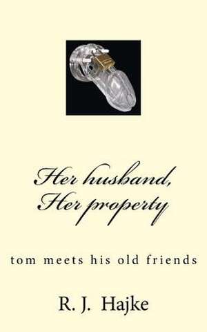 Her Husband, Her Property 2 de R. J. Hajke