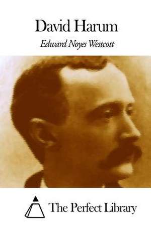 David Harum de Westcott, Edward Noyes