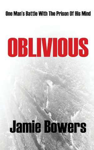 Oblivious de Jamie Bowers