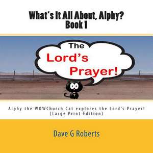 What's It All about Alphy? de Dave G. Roberts