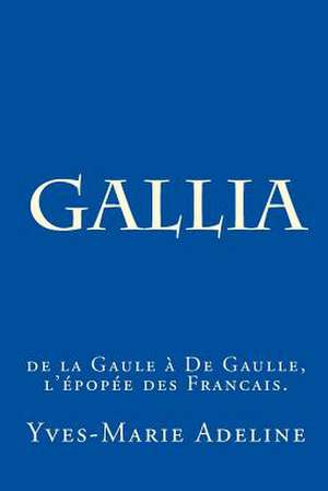 Gallia de Yves-Marie Adeline