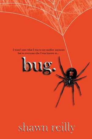 Bug de Shawn Reilly