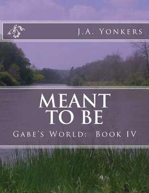 Meant to Be de J. A. Yonkers