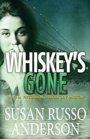 Whiskey's Gone de Susan Russo Anderson