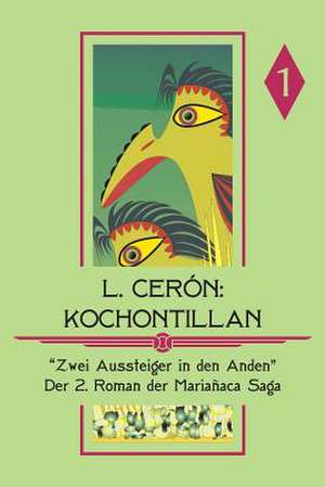 Kochontillan - Zwei Aussteiger in Den Anden de L. Ceron