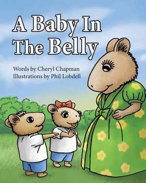 A Baby in the Belly de Mrs Cheryl Chapman