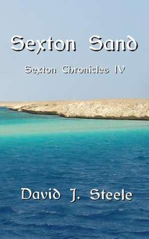 Sexton Sand de David J. Steele