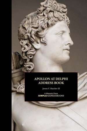 Apollon at Delphi Address Book de James F. Hatcher III