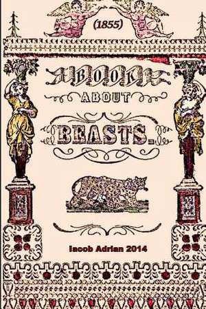 Book about Beasts (1855) de Iacob Adrian