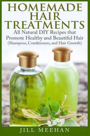 Homemade Hair Treatments de Laurie Pizarro