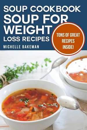 Soup Cookbook de Michelle Bakeman