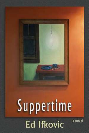 Suppertime de Ed Ifkovic