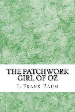 The Patchwork Girl of Oz de L. Frank Baum