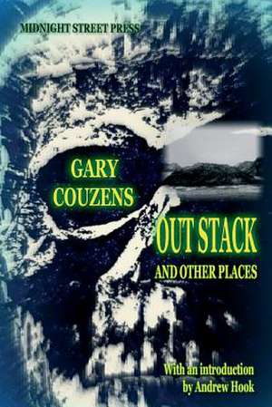 Out Stack and Other Places de Gary Couzens