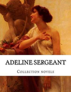 Adeline Sergeant, Collection Novels de Adeline Sergeant