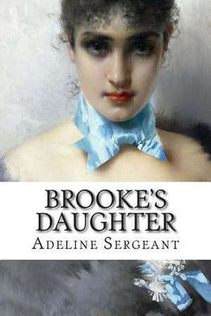 Brooke's Daughter de Adeline Sergeant