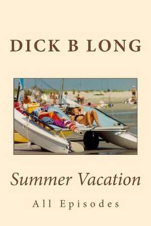 Summer Vacation de Dick B. Long