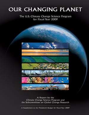 Our Changing Planet de Program, U. S. Climate Change Science