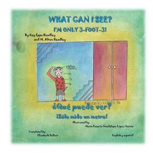 What Can I See? I'm Only 3-Foot-3! de Kay Epps Headley