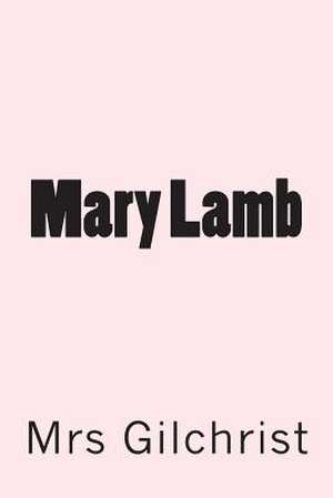 Mary Lamb de Mrs Mrs Gilchrist