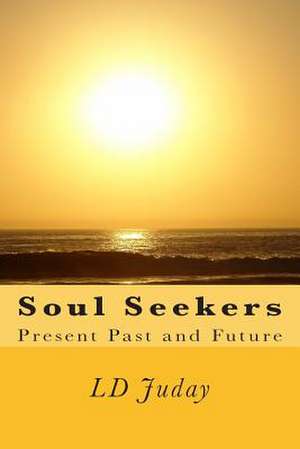 Soul Seekers de LD Juday