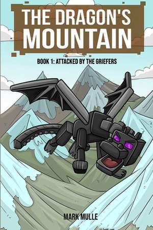 The Dragon's Mountain, Book One de Mark Mulle