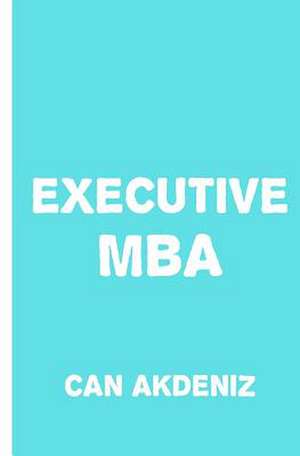 Executive MBA de Can Akdeniz