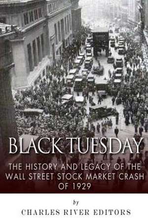 Black Tuesday de Charles River Editors