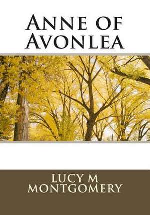 Anne of Avonlea de Lucy M. Montgomery