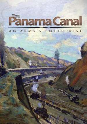 The Panama Canal de Center of Military History United States