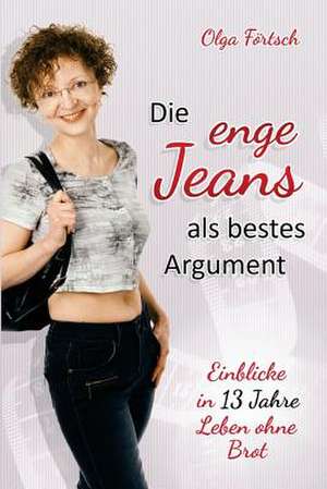 Die Enge Jeans ALS Bestes Argument de Olga Fortsch