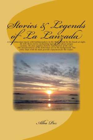 Stories & Legends of La Lanzada de Alba Nelida Paz Framil