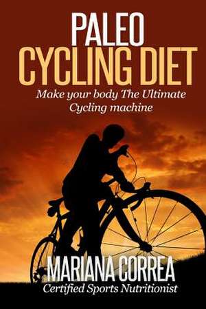 Paleo Cycling Diet de Mariana Correa