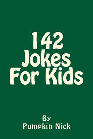 142 Jokes for Kids de Pumpkin Nick