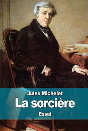 La Sorciere de Jules Michelet