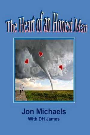 The Heart of an Honest Man de Jon Michaels