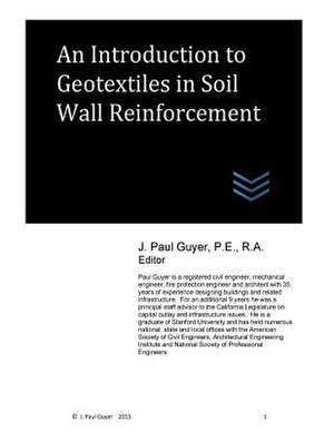 An Introduction to Geotextiles in Soil Wall Reinforcement de J. Paul Guyer