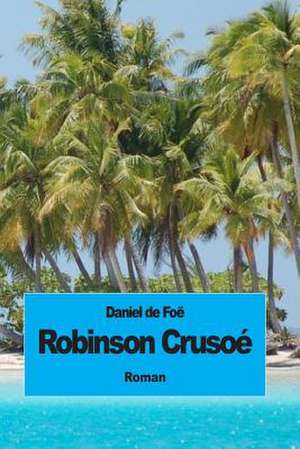 Robinson Crusoe de Daniel De Foe