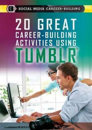 20 Great Career-Building Activities Using Tumblr de Susan Henneberg