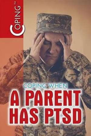 Coping When a Parent Has Ptsd de Mary-Lane Kamberg